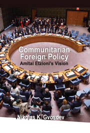 Communitarian Foreign Policy: Amitai Etzioni's Vision book cover