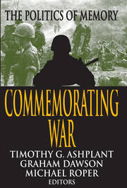 Commemorating War: The Politics of Memory book cover
