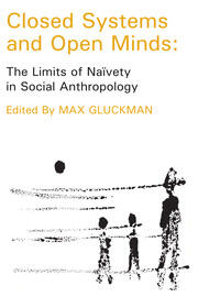 Closed Systems and Open Minds: The Limits of Naivety in Social Anthropology book cover