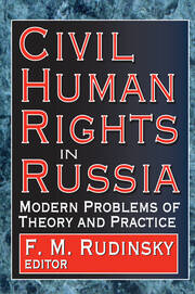 Civil Human Rights in Russia: Modern Problems of Theory and Practice book cover