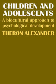 Children and Adolescents: A Biocultural Approach to Psychological Development book cover