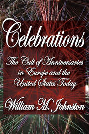 Celebrations: The Cult of Anniversaries in Europe and the United States Today book cover