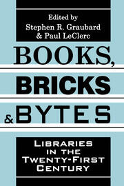 Books, Bricks and Bytes: Libraries in the Twenty-first Century book cover