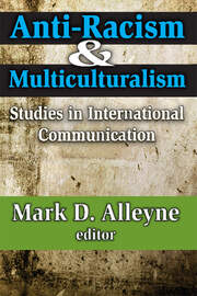 Anti-racism and Multiculturalism: Studies in International Communication book cover
