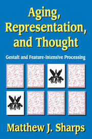 Aging, Representation, and Thought: Gestalt and Feature-Intensive Processing book cover
