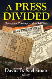 A Press Divided: Newspaper Coverage of the Civil War book cover