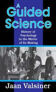 A Guided Science: History of Psychology in the Mirror of Its Making book cover