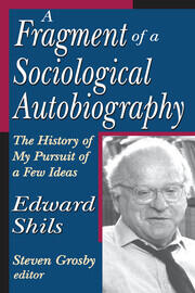 A Fragment of a Sociological Autobiography: The History of My Pursuit of a Few Ideas book cover