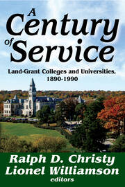 A Century of Service: Land-Grant Colleges and Universities, 1890-1900 book cover