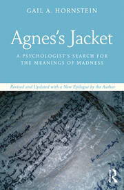Agnes's Jacket: A Psychologist's Search for the Meanings of Madness.Revised and Updated with a New Epilogue by the Author book cover