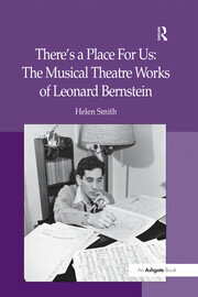 There's a Place For Us: The Musical Theatre Works of Leonard Bernstein book cover