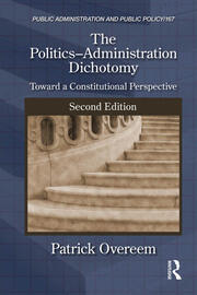 The Politics-Administration Dichotomy: Toward a Constitutional Perspective, Second Edition book cover