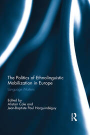 The Politics of Ethnolinguistic Mobilization in Europe: Language Matters book cover