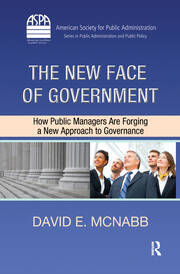 The New Face of Government: How Public Managers Are Forging a New Approach to Governance book cover