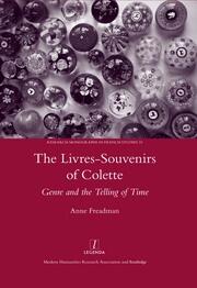 The Livres-souvenirs of Colette: Genre and the Telling of Time book cover
