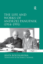 The Life and Works of Andrzej Panufnik (1914–1991) book cover