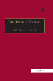 The House of Novello: Practice and Policy of a Victorian Music Publisher, 1829–1866 book cover