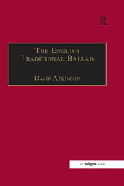 The English Traditional Ballad: Theory, Method, and Practice book cover