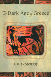 The Dark Age of Greece: An Archeological Survey of the Eleventh to the Eighth Centuries B.C. book cover