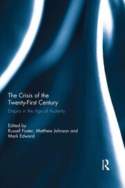 The Crisis of the Twenty-First Century: Empire in the Age of Austerity book cover