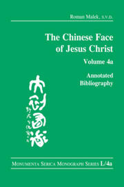 The Chinese Face of Jesus Christ:: Annotated Bibliography: volume 4a book cover