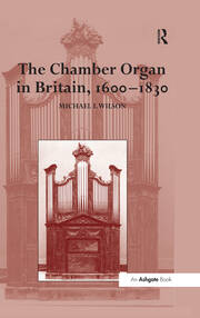 The Chamber Organ in Britain, 1600–1830 book cover
