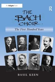 The Bach Choir: The First Hundred Years book cover