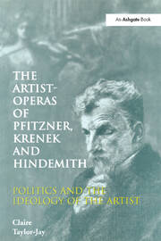 The Artist-Operas of Pfitzner, Krenek and Hindemith: Politics and the Ideology of the Artist book cover