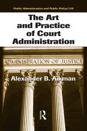 The Art and Practice of Court Administration book cover