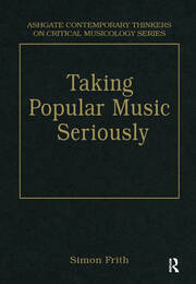 Taking Popular Music Seriously: Selected Essays book cover