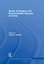 Social, Ecological and Environmental Theories of Crime book cover