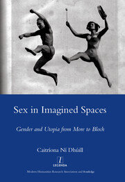 Sex in Imagined Spaces: Gender and Utopia from More to Bloch book cover