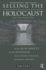 Selling the Holocaust: From Auschwitz to Schindler; How History is Bought, Packaged and Sold book cover