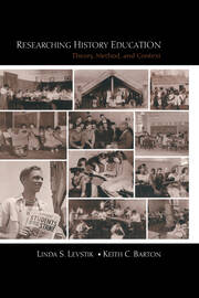 Researching History Education: Theory, Method, and Context book cover