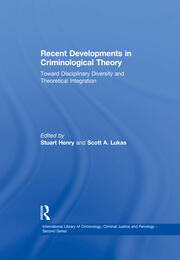 Recent Developments in Criminological Theory: Toward Disciplinary Diversity and Theoretical Integration book cover