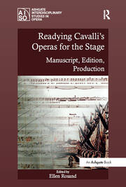 Readying Cavalli's Operas for the Stage: Manuscript, Edition, Production book cover