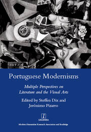 Portuguese Modernisms: Multiple Perspectives in Literature and the Visual Arts book cover