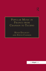 Popular Music in France from Chanson to Techno: Culture, Identity and Society book cover