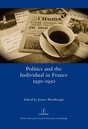 Politics and the Individual in France 1930-1950 book cover