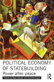 Political Economy of Statebuilding: Power after peace book cover