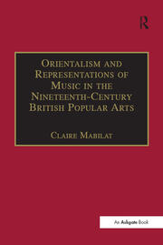 Orientalism and Representations of Music in the Nineteenth-Century British Popular Arts book cover