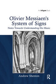 Olivier Messiaen's System of Signs: Notes Towards Understanding His Music book cover