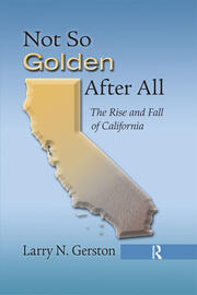 Not So Golden After All: The Rise and Fall of California book cover