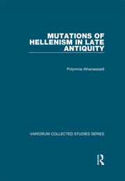 Mutations of Hellenism in Late Antiquity book cover