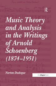 Music Theory and Analysis in the Writings of Arnold Schoenberg (1874–1951) book cover
