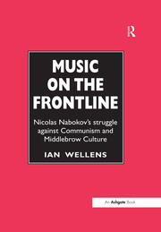 Music on the Frontline: Nicolas Nabokov’s Struggle Against Communism and Middlebrow Culture book cover