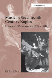 Music in Seventeenth-Century Naples: Francesco Provenzale (1624–1704) book cover