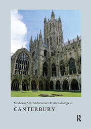 Medieval Art, Architecture & Archaeology at Canterbury book cover