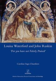 Louisa Waterford and John Ruskin: 'For You Have Not Falsely Praised' book cover