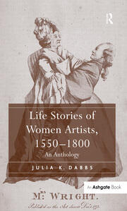 Life Stories of Women Artists, 1550–1800: An Anthology book cover